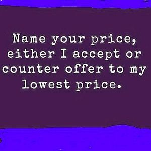 Always open to offers!